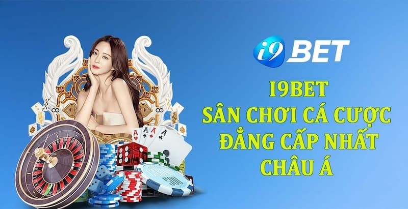 Review I9bet - Thiên đường giải trí dành cho bet thủ Việt